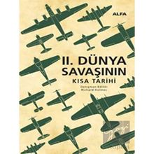 Alfa Yayınları II. Dünya Savaşının Kısa Tarihi Kitabı