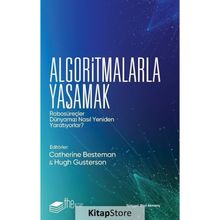 Algoritmalarla Yaşamak Hugh Gusterson-Catherine Besteman