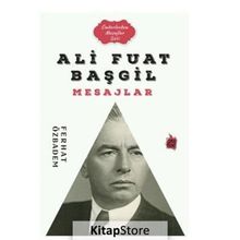 Ali Fuat Başgil Mesajlar - Ferhat Özbadem