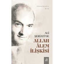 Ali Şeriati'de Allah Alem İlişkisi-Fecr Yayınları