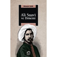 Ali Suavi ve Dönemi - Hüseyin Çelik