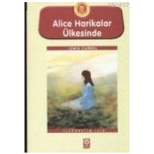 Alice Harikalar Ülkesinde - Lewis Carrol