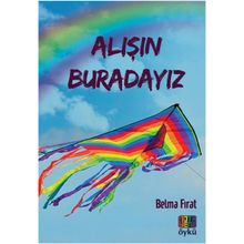 Alışın Buradayız - Belma Fırat