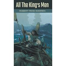 All the King’s Men - Robert Penn Warren