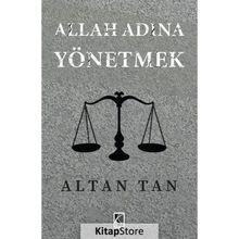 Allah Adına Yönetmek - Altan Tan - Çıra Yayınları