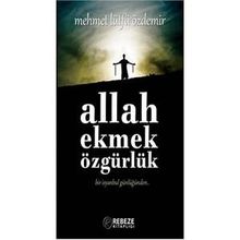 Allah Ekmek Özgürlük - Mehmet Lütfü Özdemir
