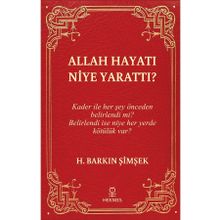 Allah Hayatı Niye Yarattı? - Hermes Yayınları