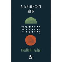 Allah Her Şeyi Bilir - Abdulkadir Geylani