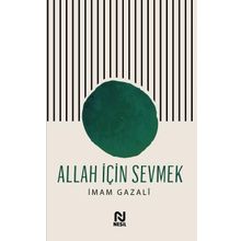 Allah İçin Sevmek İmam Gazali Nesil Yayınları