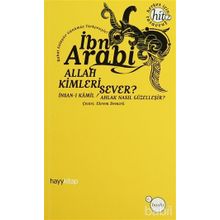 ALLAH KIMLERI SEVER? İNSAN-I KAMIL / AHLAK NASIL GÜZELLEŞİR? - MUHYIDDIN İBN ARABI
