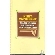 ALLAH SENDEN RAZI OLSUN BAY ROSEWATER - KURT VONNEGUT