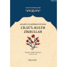 Allah'a Ulaştıran On Esas Cilaü'l-Kulub Zikrullah - İbrahim Hakkı Erzurumi