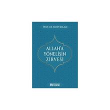 Allah'a Yönelişin Zirvesi Kerim Buladı