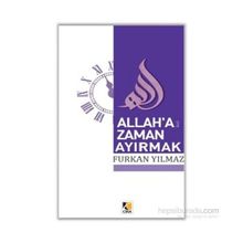 Allah’a Zaman Ayırmak - Furkan Yılmaz