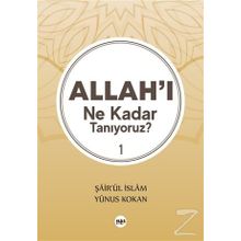 Allahı Ne Kadar Tanıyoruz 1 - Yunus Kokan