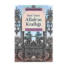 ALLAH'IN KRALLIĞI: KRAL TANRI - HALIL HACIMÜFTÜOĞLU