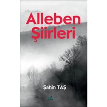 Alleben Şiirleri - Şahin Taş