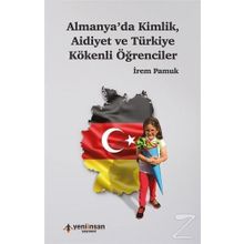 Almanya'da Kimlik, Aidiyet ve Türkiye Kökenli Öğrenciler - İrem Pamuk