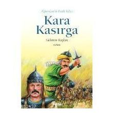 ALPARSLAN'IN FETIH KILICI KARA KASIRGA - SADETTIN KAPLAN