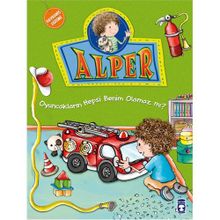 ALPER - OYUNCAKLARIN HEPSI BENIM OLAMAZ MI? - NURSEN ŞIRIN
