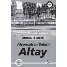 Altay - Alsancakın Sakini - Orhan Berent