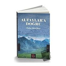 Altaylar'a Doğru - Selma Günaydın
