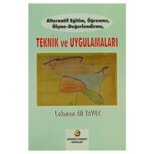 Alternatif Eğitim, Öğrenme, Ölçme - Değerlendirme, Teknik ve Uygulamaları - Lokman Ali Yavuz