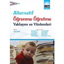 Alternatif Öğrenme Öğretme Yaklaşım ve Yöntemleri - Kolektif