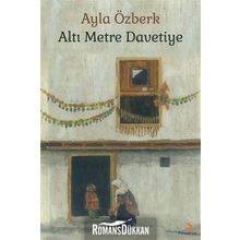 Altı Metre Davetiye - Ayla Özberk