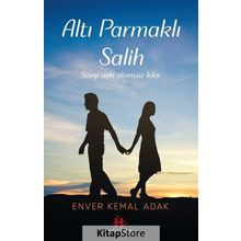 Altı Parmaklı Salih - Enver Kemal Adak