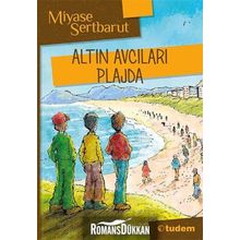 Altın Avcıları Plajda - Miyase Sertbarut