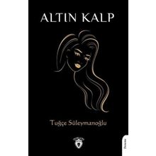 Altın Kalp Tuğçe Süleymanoğlu Dorlion Yayınları