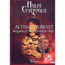ALTIN VE SUIKAST - BERGAMA VE ALMAN VAKIFLARI OLAYI - GENEL