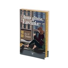 Ama Gitme, Lavinia - Elif Öner