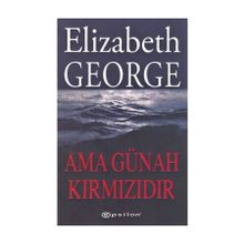 Ama Günah Kırmızıdır - Elizabeth George