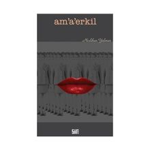 Am’a’erkil - Neslihan Yalman