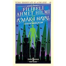 A’mak-ı Hayal Günümüz Türkçesiyle Hayalin Derinlikleri