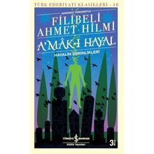 A´mak-ı Hayal-Hayalin Derinliklerinde Yolculuk - Filibeli Ahmet Hilmi