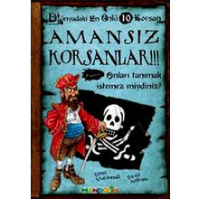 AMANSIZ KORSANLAR - DÜNYADAKI EN ÜNLÜ 10 KORSAN ONLARI TANIMAK İSTEMEZ MIYDINIZ? - GENEL