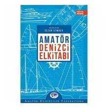 AMATÖR DENIZCI ELKİTABI - SEZER ATMACA