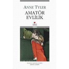 AMATÖR EVLILIK - ANNE TYLER