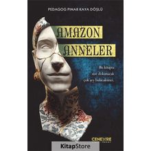 Amazon Anneler - Pınar Kaya Döşlü