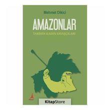 Amazonlar - Mehmet Dikici