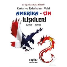 Amerika-Çin İlişkileri: Kartal ve Ejderha'nın Valsi - Fulya Köksoy