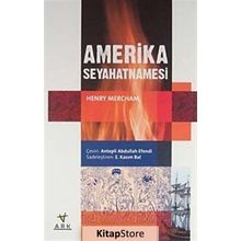 AMERIKA SEYAHATNAMESI - HENRY MERCHAM