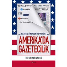 Amerika'da Gazetecilik - Hakan Temiztürk
