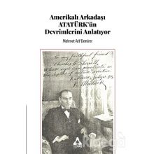 Amerikalı Arkadaşı Atatürk'ün Devrimlerini Anlatıyor - Mehmet Arif Demirer