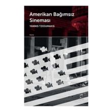 Amerikan Bağımsız Sineması - Yannis Tzioumakis
