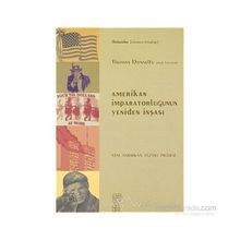 AMERIKAN İMPARATORLUĞUNUN YENIDEN İNŞASI - THOMAS DONNELLY