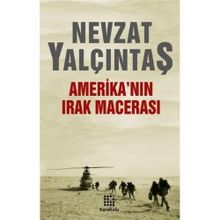 AMERİKA'NIN IRAK MACERASI - AHMET ALMAZ;NEVZAT YALÇINTAŞ